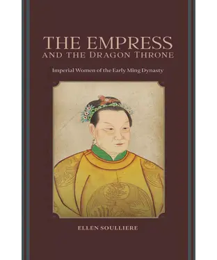 書封 The Empress and the Dragon Throne: Imperial Women of the Early Ming Dynasty
